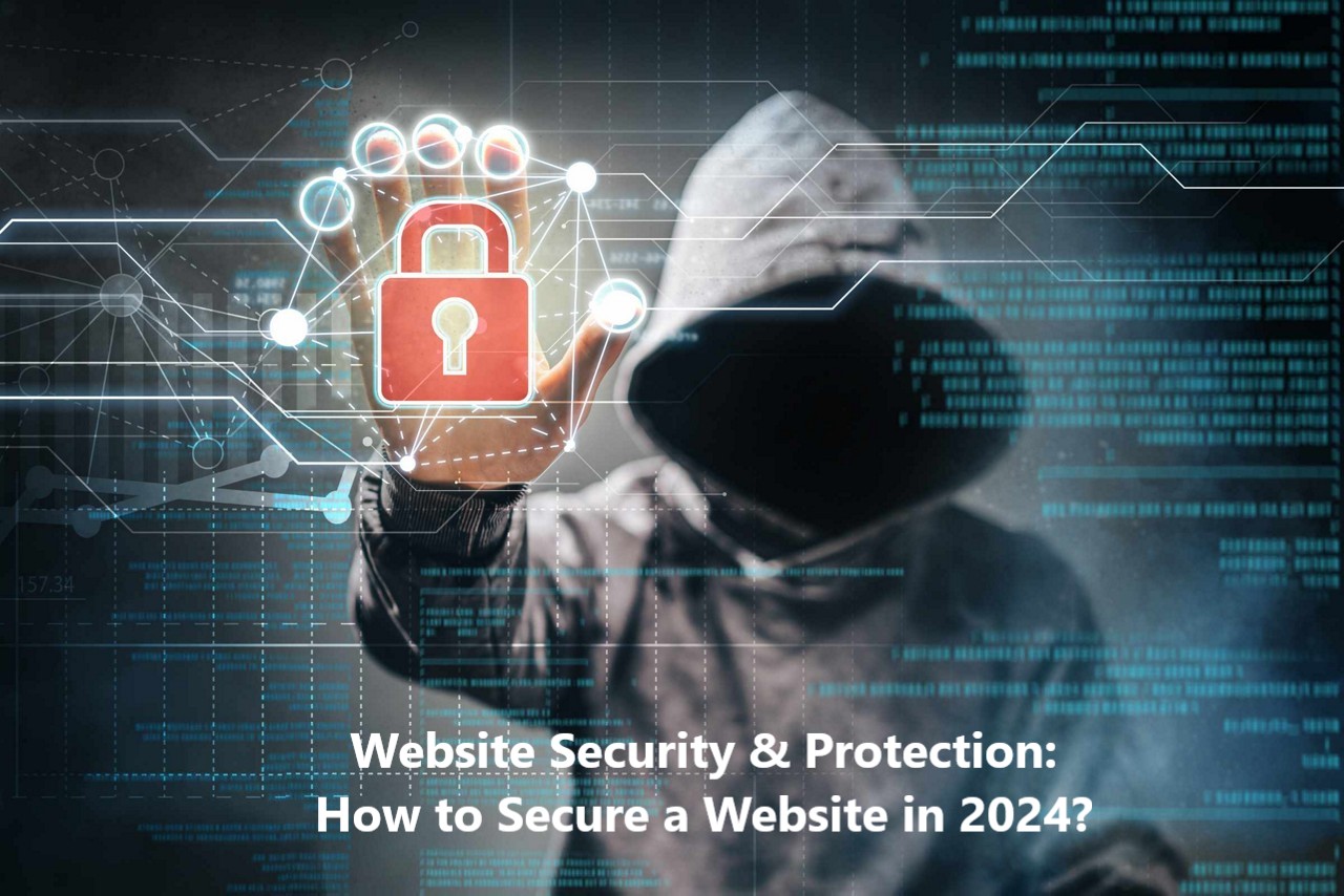 Website Security & Protection: How to Secure a Website in 2024? Website Security & Protection: How to Secure a Website in 2024?